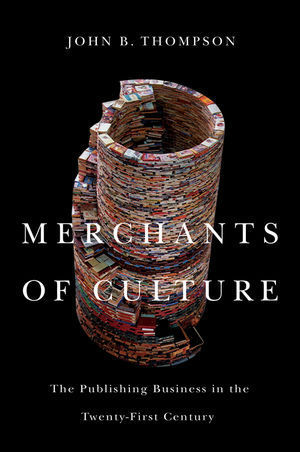 Merchants of Culture by John Brookshire Thompson