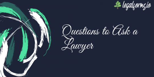 Questions to ask a lawyer