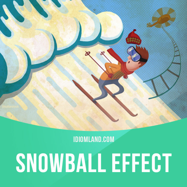 what does the saying snowball effect mean