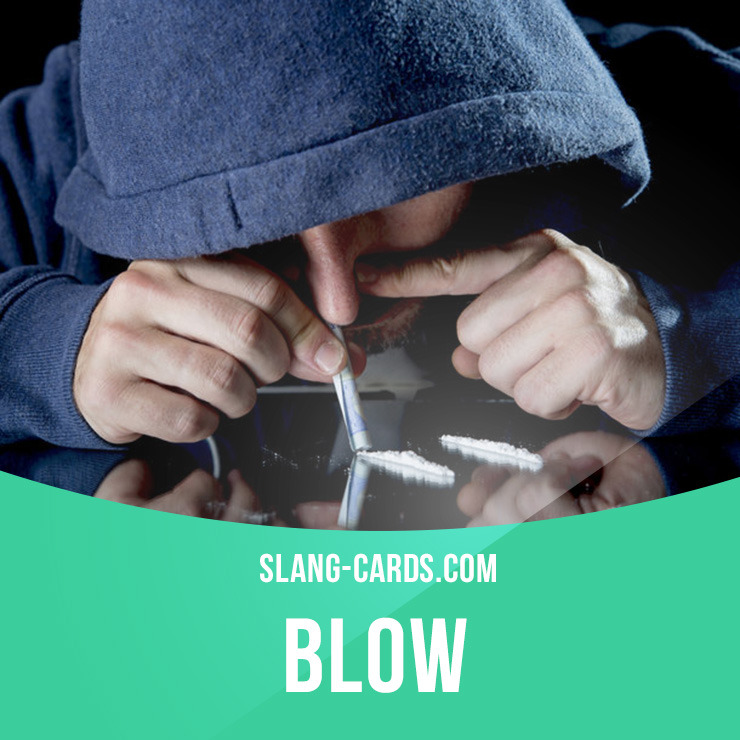 what is a blowy slang