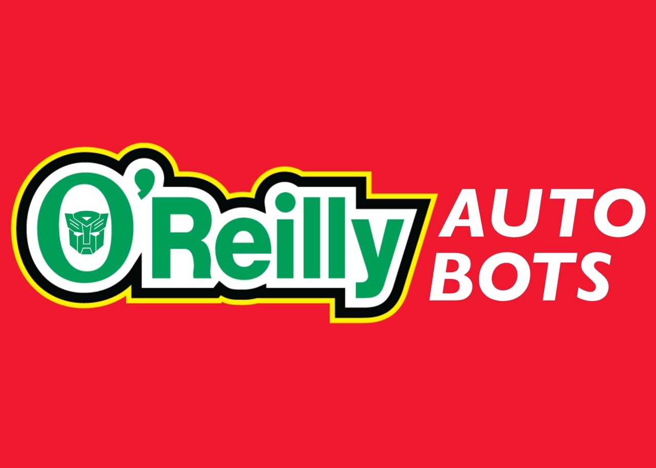 Oh Oh Oh Oh Reilly Auto Parts Ow ClarkArts24 — Oh oh oh O’reilly Auto Bots