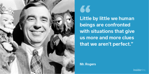 businessinsider:15 of Mr. Rogers’ most inspiring quotes on...