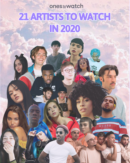 The Top 21 Artists To Watch In 2020 Ones To Watch