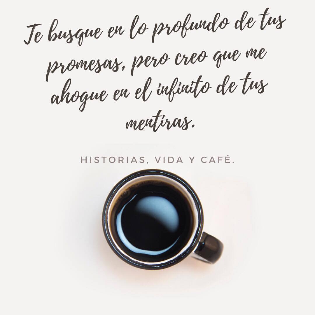 Historias, vida y café. . . . . #historiasvidaycafe #frasesenespañol #escritura