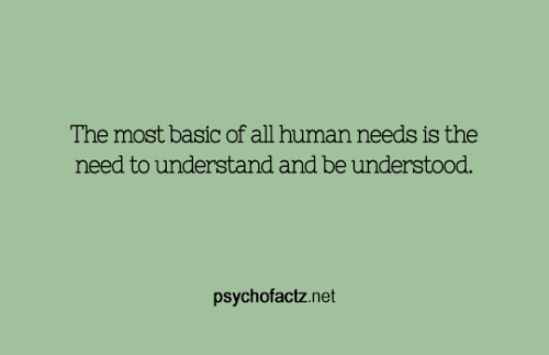 psychofactz:The most basic of all human needs is the need to...