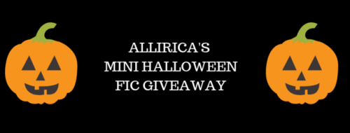 allirica:Allirica’s Mini Halloween Fic Giveaway!I decided this...