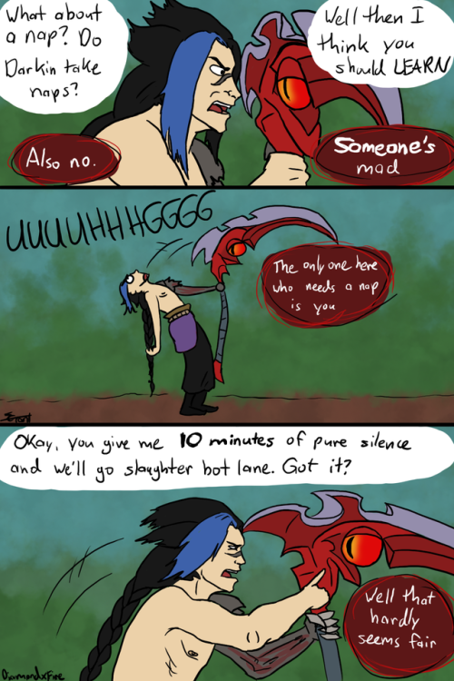 samagrant:Kayn and Rhaast sure are two interesting characters....