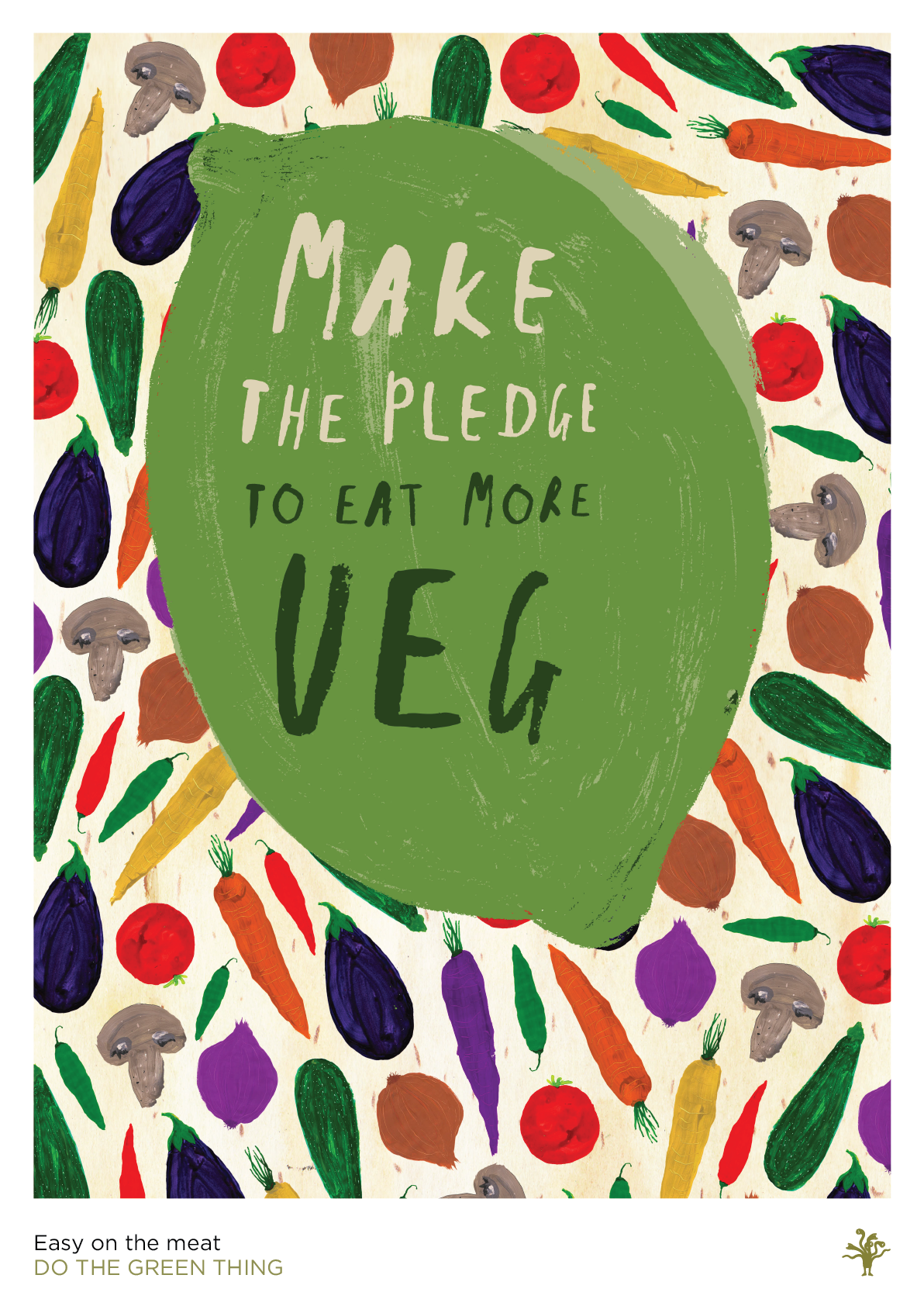 Make the Pedge To eat more Veg (via... - Posters For GOOD