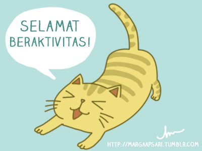 2014 Selamat hari Senin!! Selamat beraktivitas... - MARGA ON TUMBLR