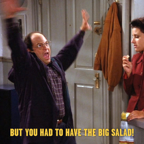 seinfeld the big salad quotes