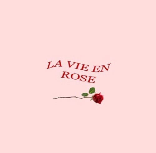 la vie en rose lyrics | Tumblr