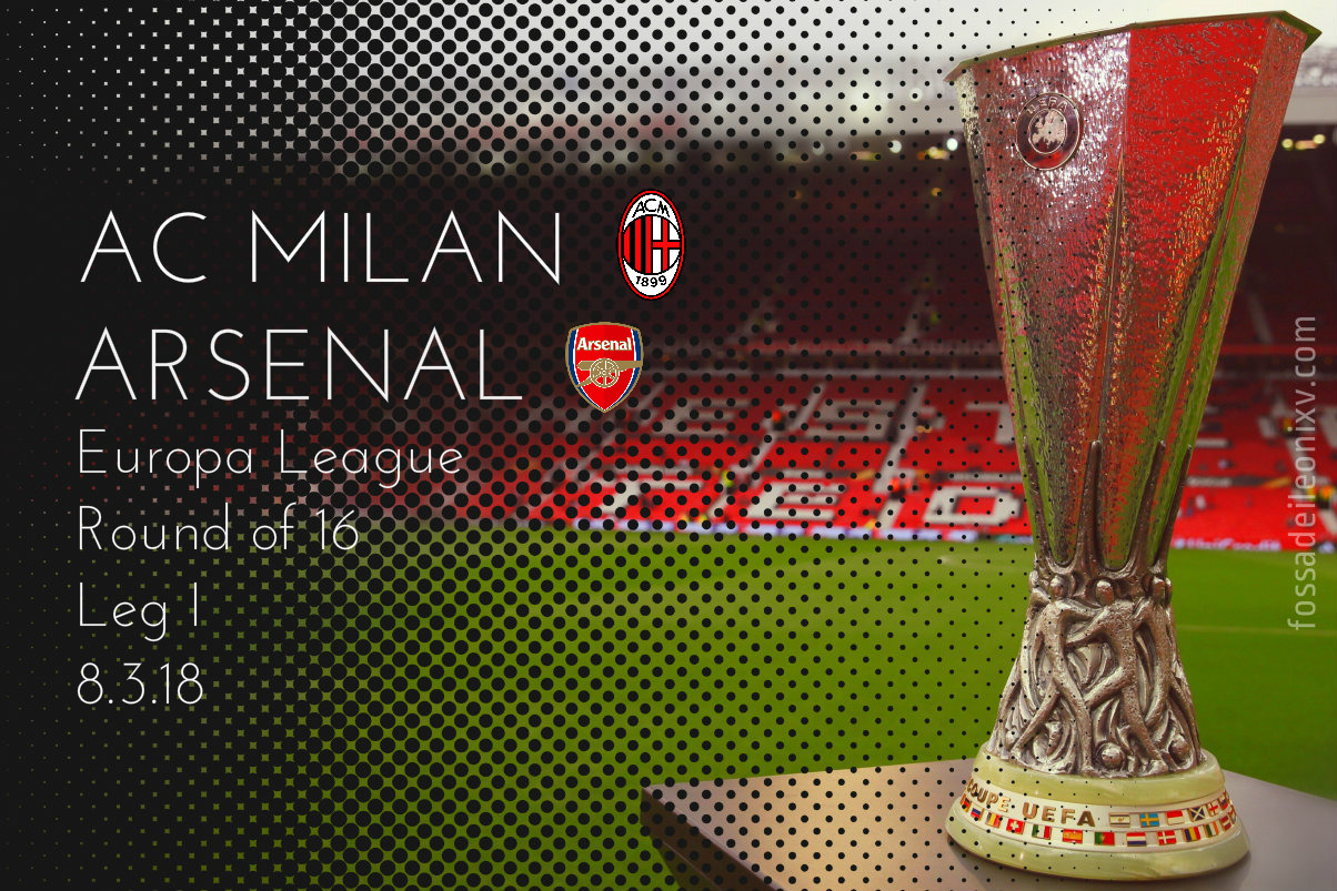 Fossa Dei Leoni XV - Europa League: Milan x Arsenal