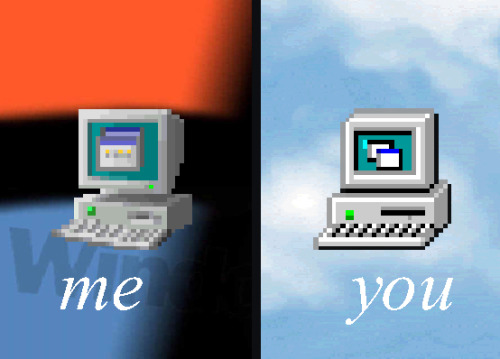 windowshighasfuck:Me: 16 bits / You: 256 colours