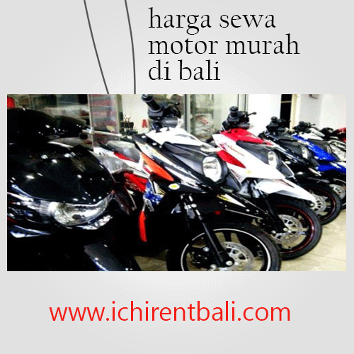 Harga Sewa Motor Murah Di Bali Harga Sewa Motor Murah Di 