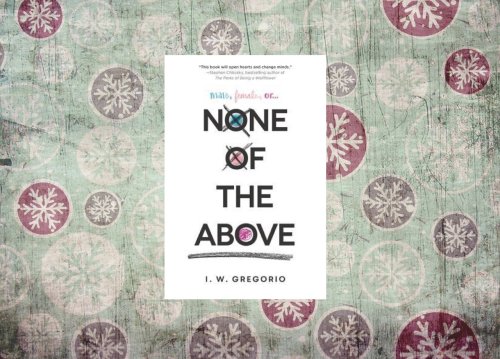 None of the Above by I.W. Gregorio