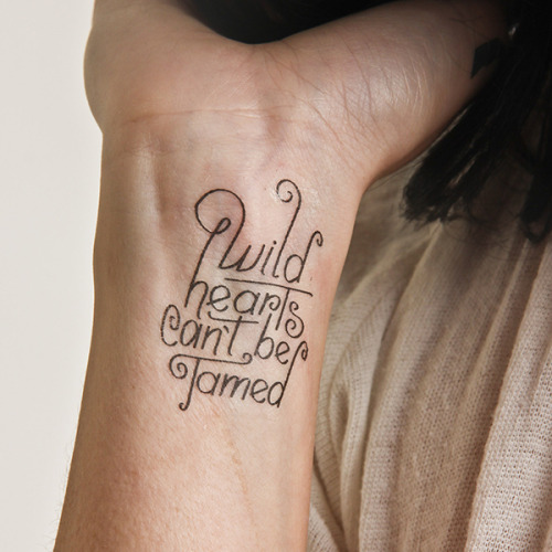 “Wild hearts can’t be tamed” temporary tattoo on the wrist, get... english tattoo quotes;wild hearts can t be tamed;temporary;quotes
