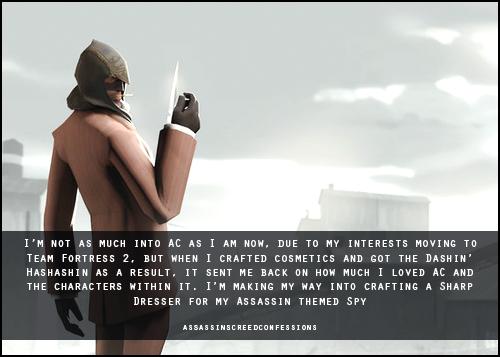 Assassin S Creed Confessions I M Not As Much Into Ac As I Am Now