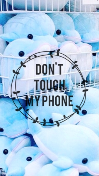 Dont Touch My Phone Tumblr