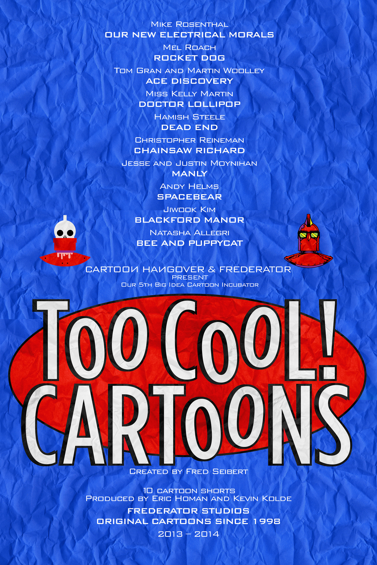 We love this Too Cool! Cartoons poster (and not just because Fred designed it)…