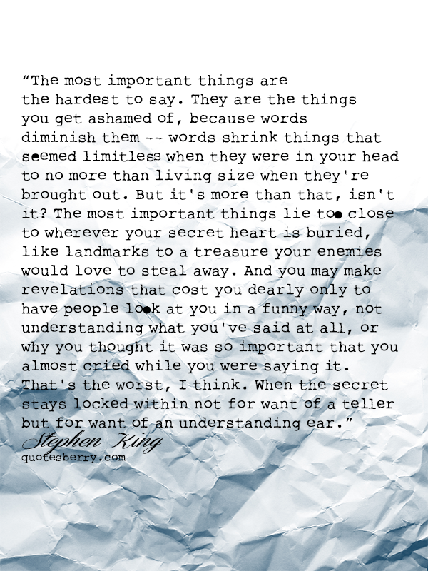 The most important things are the hardest to say.... | QuotesBerry ...