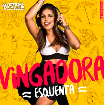 Vingadora - Esquenta - 2017