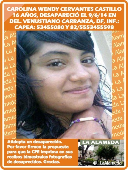 laalameda:#Tebuscamos Carolina Wendy Cervantes Castillo,16...