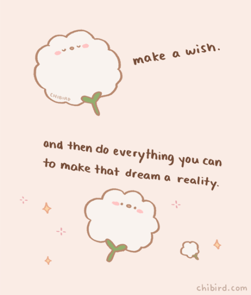 chibird:Some wishes aren’t possible to work towards, but most...