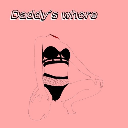 Daddy’s Whore