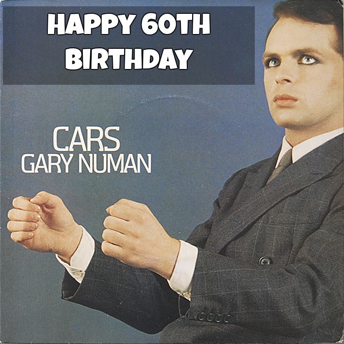 <p>Happy Birthday to Gary Numan who is 60 today (March 8th 2018)</p>