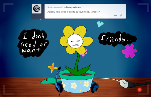 Flowey the Flower Webcam — What is he talking about?