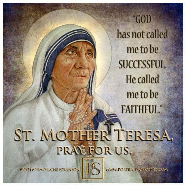 Happy Feast Day Saint Mother Teresa of Calcutta ... - Portraits of Saints