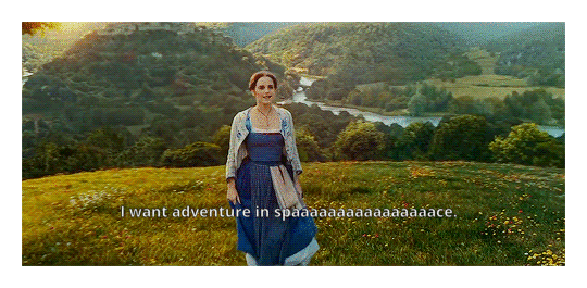Belle singing "I want adventure in spaaaaaaaaaace."