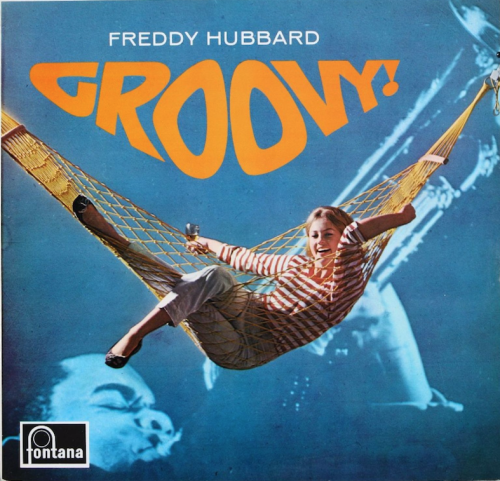 Freddy Hubbard Groovy Freddy Hubbard Groovy