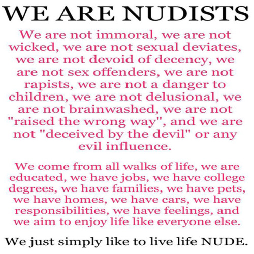 benudetoday:We are nudistsWe are nudists and we are not...