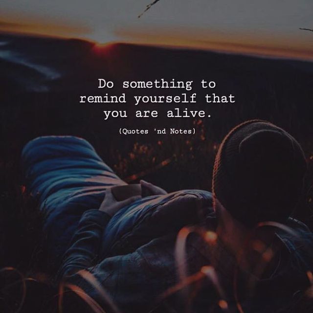 Quotes 'nd Notes - Do something to remind yourself that you are...