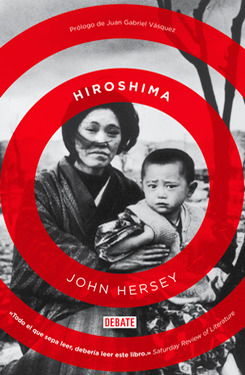 â El verano de 1945, William Shawn, director ejecutivo de The New Yorker, habló con el reportero John Hersey sobre la idea de publicar un relato que ilustrara la dimensión humana de los efectos de la bomba atómica en Hiroshima, pues le causaba...