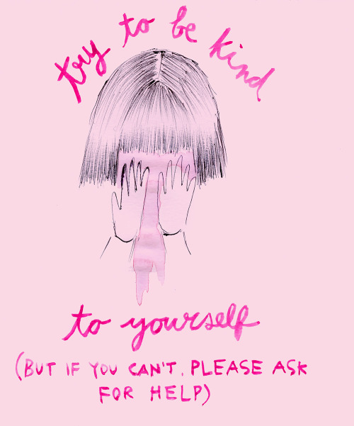 kindnotestoself:{try to be kind to yourself, but if you can’t...