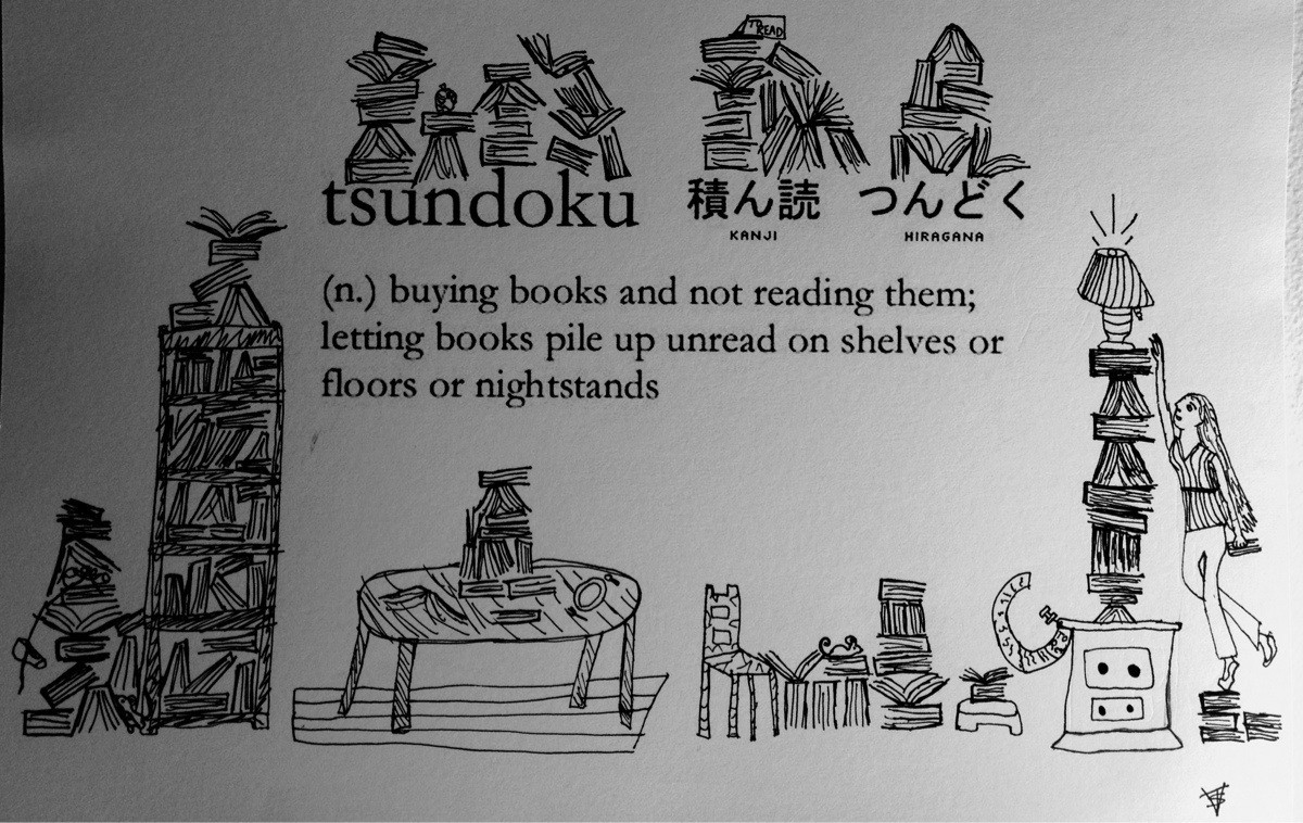 Tsundoku The Japanese Word For Buying Books Not Reading Them Leaving Tsundoku The Japanese Word For Buying Books Not Reading Them Leaving