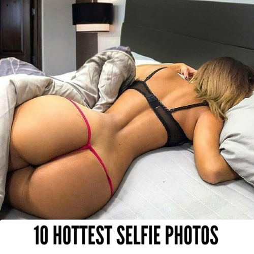 sexysfwblog:10 Hottest Selfie PhotosWerry Sweet!!!!