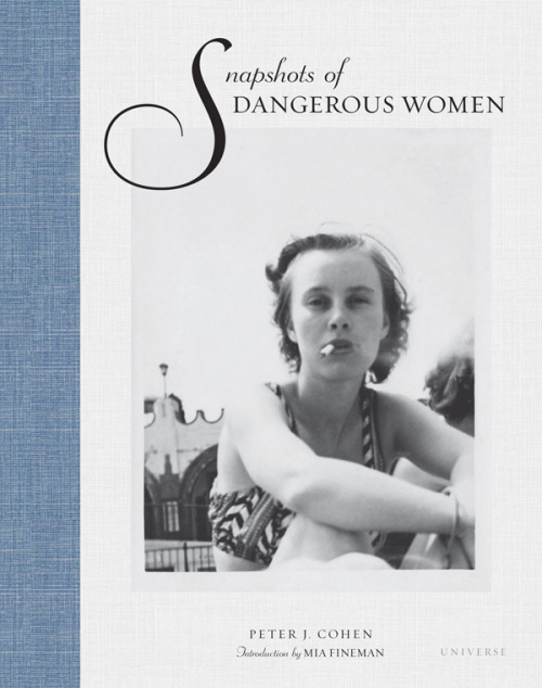 peter j. cohen art collector art collection dangerous women snapshots vintage 1930s 1940s 1950s photography vintage photos
