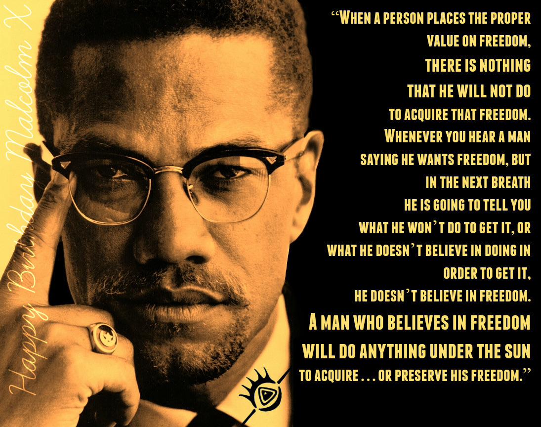 Happy Birthday Malcolm X - For Beginners