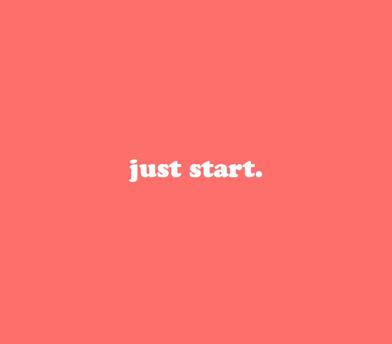 Did you just start. Just start. Заставка start. Картина just start. Just Wallpaper.