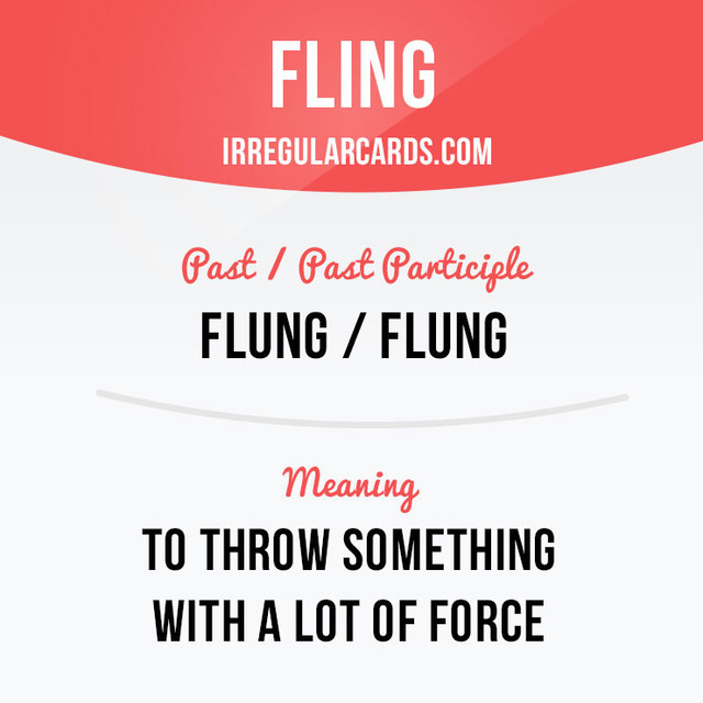 irregular-verb-cards-fling-means-to-throw-something-with-a-lot-of