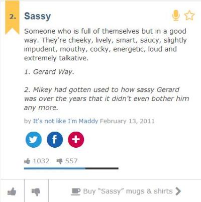 Thank You Urban Dictionary Tumblr - now i know what sassy means p gerard way sassy urban dictionary