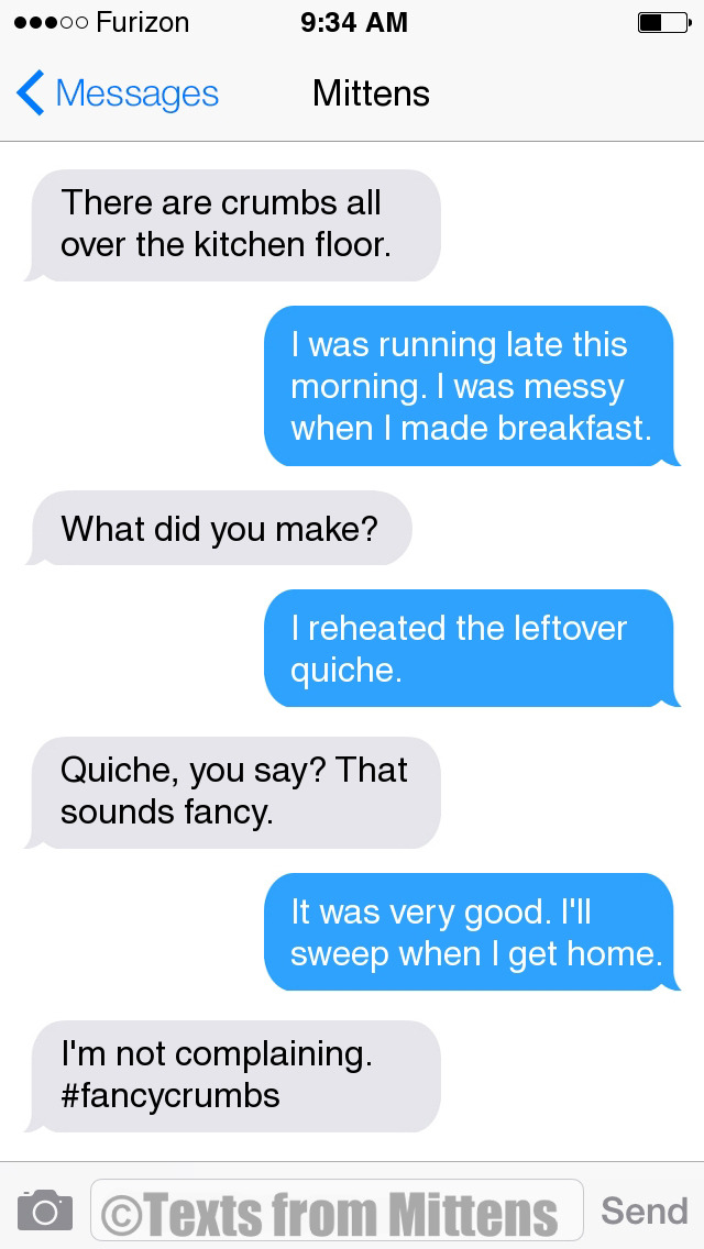 Texts from Mittens NEW Daily Mittens: The Fancy Crumbs Edition More...