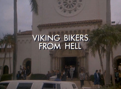 gameraboy1:Miami Vice (1984), “Viking Bikers from Hell”