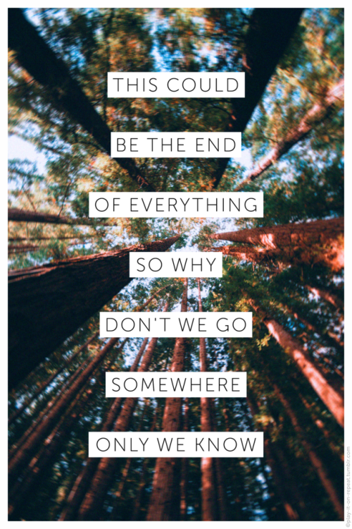 somewhere-only-we-know-lyrics-tumblr