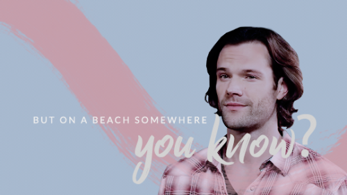 hallowedbecastiel:Hey, you remember… remember when you asked...