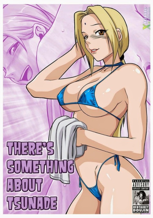 pervy-sage-the-hentai-senpai:“There’s Something About Tsunade”...