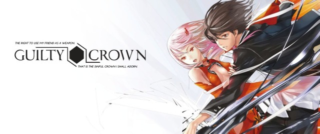 Anime Fave Guilty Crown